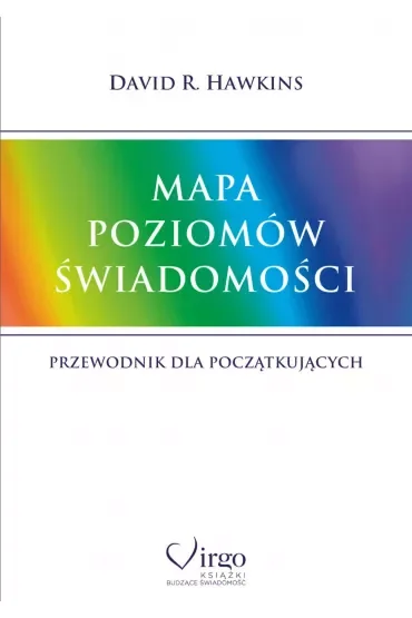 Mapa poziomów świadomości. Przewodnik dla początkujących