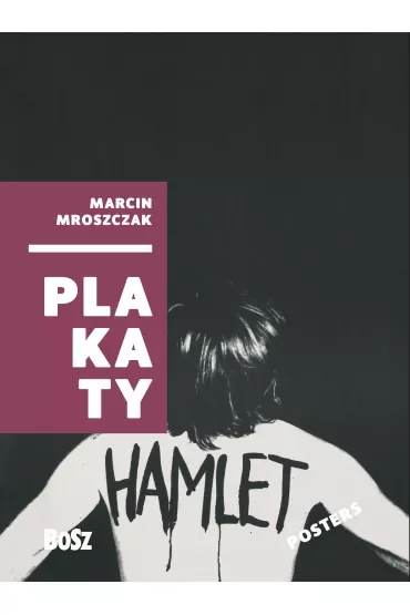 Marcin Mroszczak. Plakaty / Posters