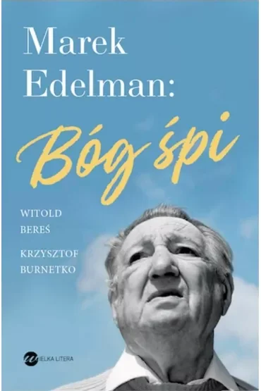 Marek Edelman. Bóg śpi