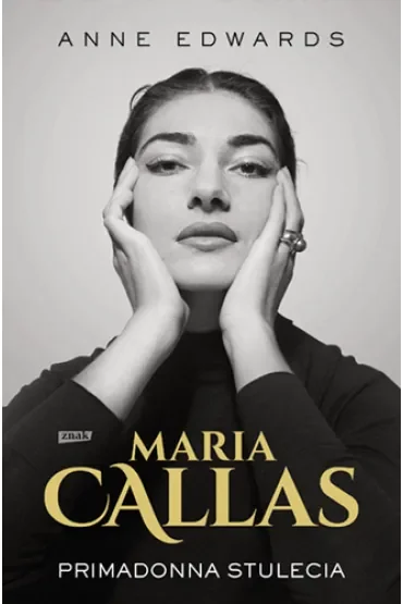 Maria Callas. Primadonna stulecia