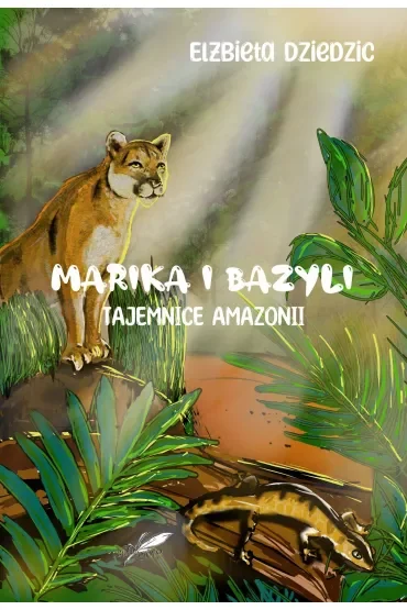 Marika i Bazyli. Tajemnice Amazonii (barwione brzegi)