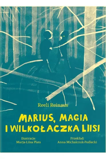 Marius, magia i Wilkołaczka Liisi