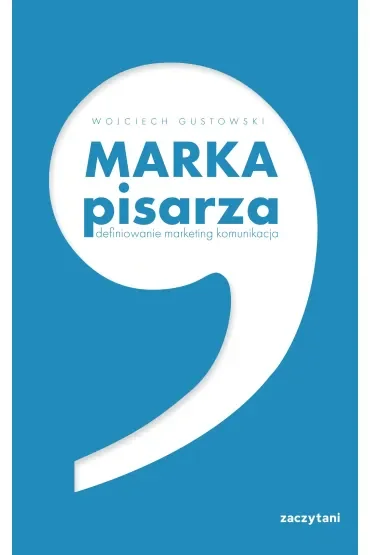Marka Pisarza. Definiowanie, marketing, komunikacja
