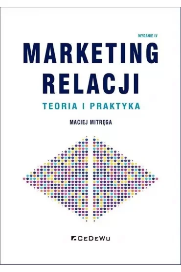 Marketing relacji - teoria i praktyka w.4