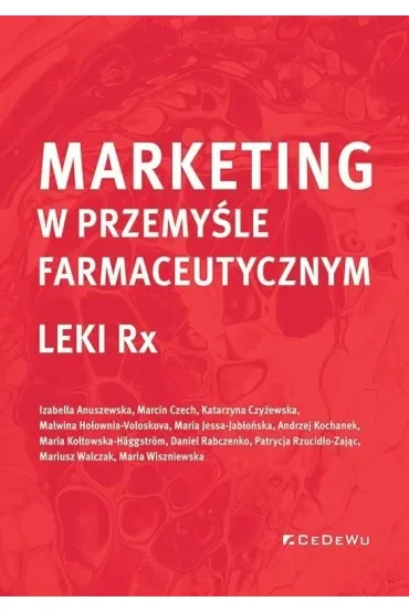 Marketing w przemyśle farmaceutycznym. Leki Rx