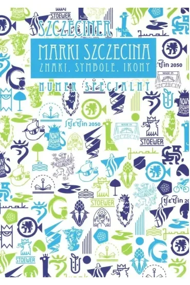 Marki Szczecina. Znaki, symbole, ikony
