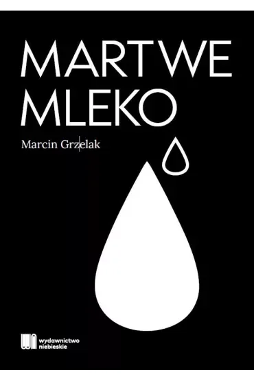 Martwe mleko