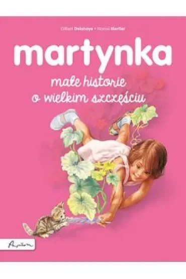 Martynka. Małe historie o wielkim szczęściu