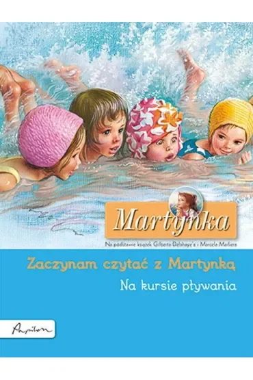 Martynka. Na kursie pływania. Zaczynam czytać z Martynką
