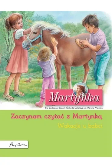 Martynka. Wakacje u babci. Zaczynam czytać z Martynką