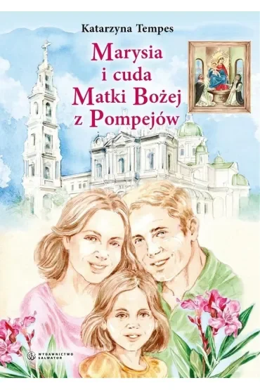 Marysia i cuda Matki Bożej z Pompejów