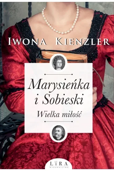 Marysieńka i Sobieski. Wielka miłość