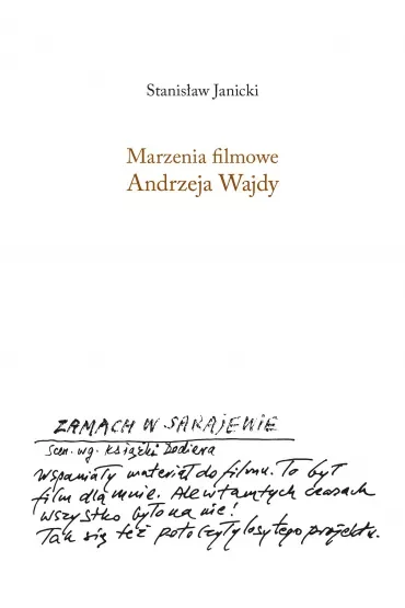 Marzenia filmowe Andrzeja Wajdy