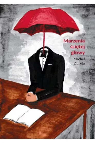 Marzenia ściętej głowy