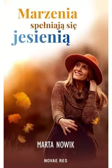 Marzenia spełniają się jesienią