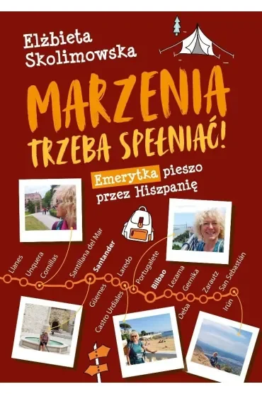 Marzenia trzeba spełniać! Emerytka pieszo przez Hiszpanię
