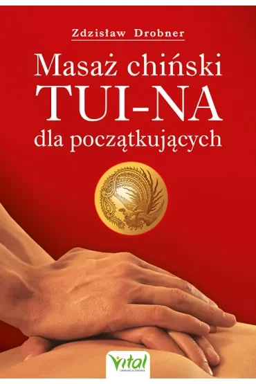 Masaż chiński Tui-Na dla początkujących