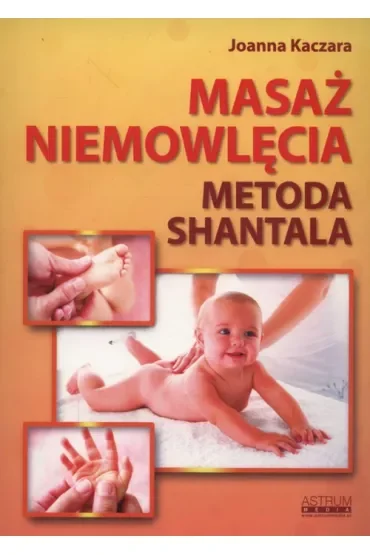 Masaż niemowlęcia Metoda Shantala