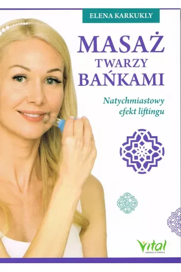 Masaż twarzy bańkami. Natychmiastowy efekt liftingu