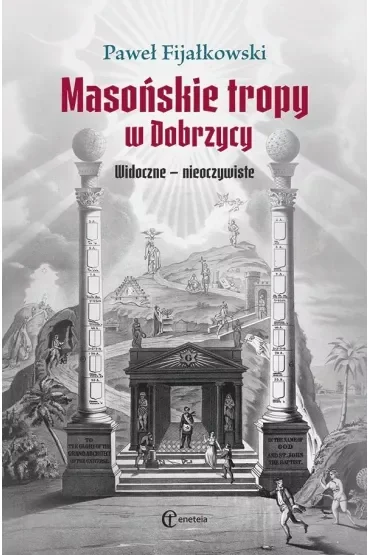 Masońskie tropy w Dobrzycy Widoczne - nieoczywiste