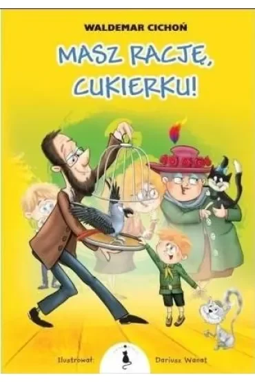Masz rację, Cukierku!