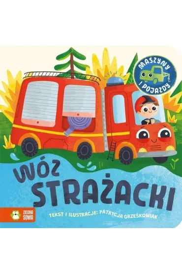 Maszyny i pojazdy. Wóz strażacki