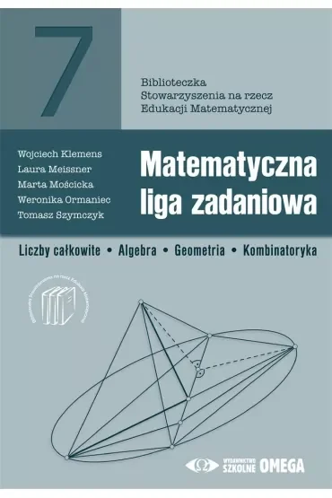 Matematyczna liga zadaniowa. Liczby całkowite. Algebra. Geometria. Kombinatoryka