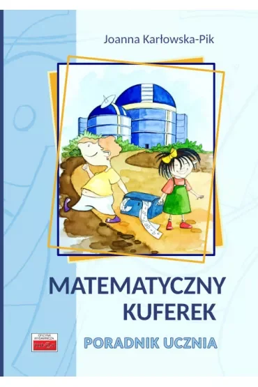 Matematyczny kuferek. Poradnik ucznia