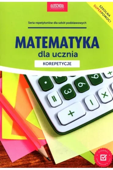 Matematyka dla ucznia. Korepetycje