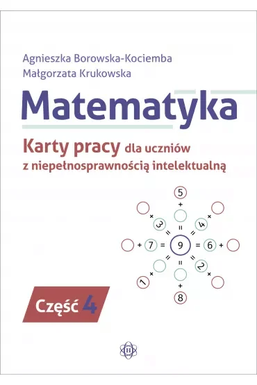 Matematyka. Karty pracy dla uczniów z niepełnosprawnością intelektualną. Część 4