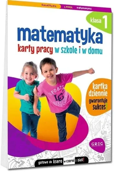 Matematyka. Karty pracy w szkole i w domu. Klasa 1