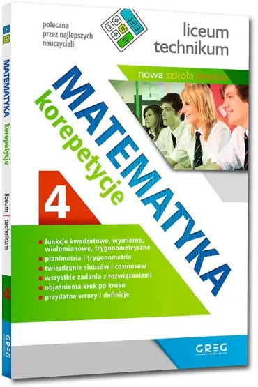 Matematyka. Korepetycje. Część 4. Liceum i technikum