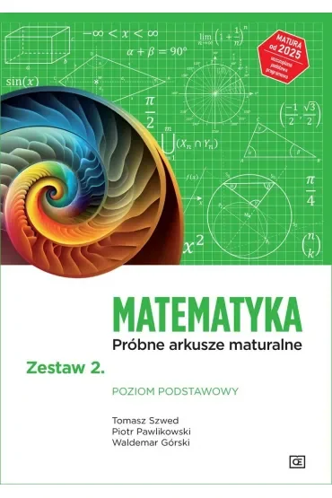Matematyka. Próbne arkusze maturalne. Zestaw 2. Poziom podstawowy