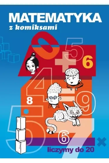 Matematyka z komiksami. Liczymy do 20