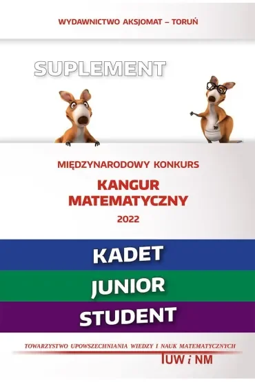 Matematyka z wesołym kangurem Suplement 2022. Kadet, junior, student