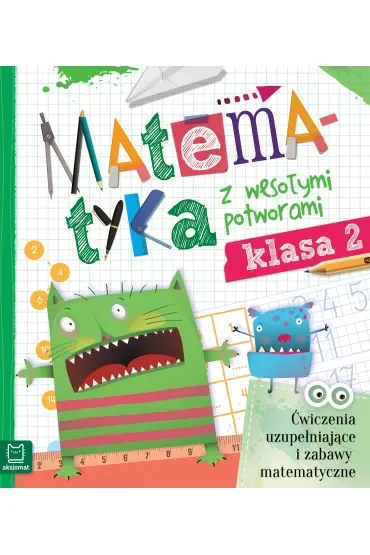 Matematyka z wesołymi potworami klasa 2