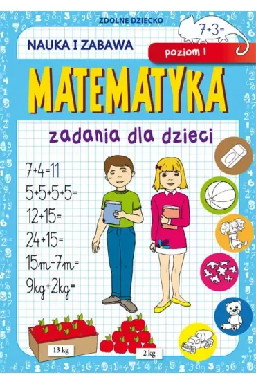 Matematyka. Zadania dla dzieci. Poziom I
