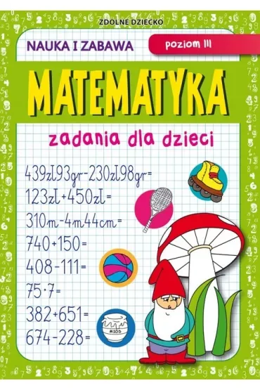 Matematyka. Zadania dla dzieci. Poziom 3