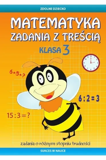 Matematyka. Zadania z treścią. Klasa 3