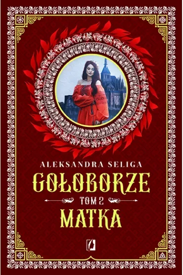Matka. Gołoborze. Tom 2