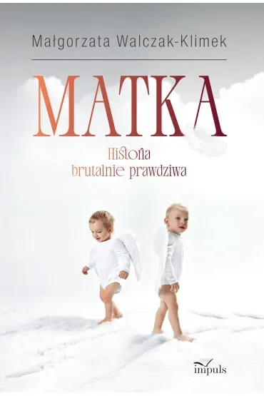 Matka Historia brutalnie prawdziwa