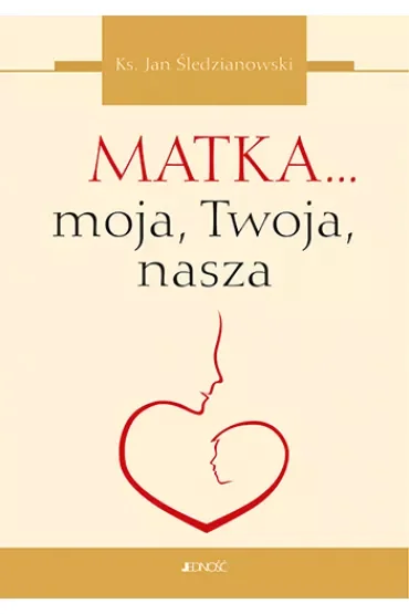 Matka... moja, Twoja, nasza