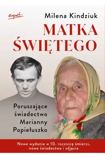 Matka świętego. Poruszające świadectwo Marianny Popiełuszko