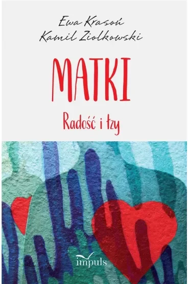 Matki Radość i łzy