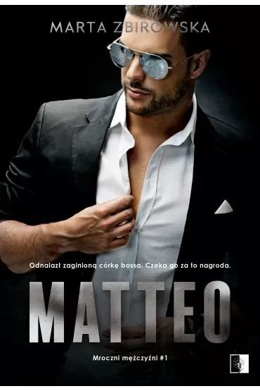 Matteo. Mroczni mężczyźni. Tom 1