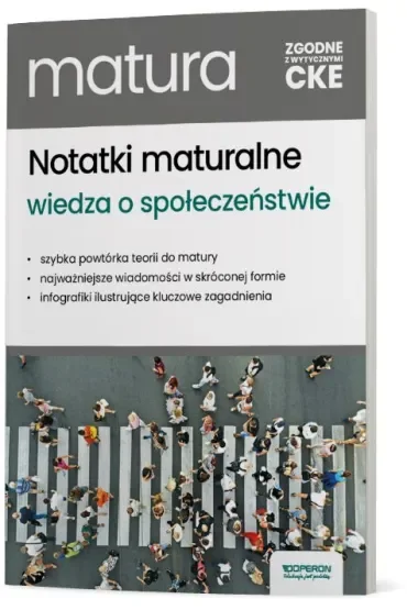 Matura 2026. Wiedza o społeczeństwie. Notatki maturalne. Zakres rozszerzony