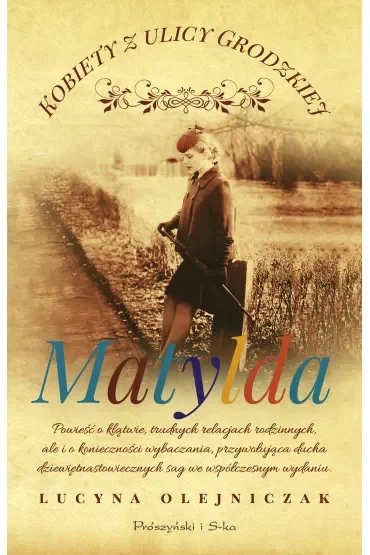 Matylda. Kobiety z ulicy Grodzkiej. Tom 3