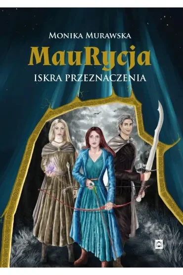 Maurycja. Iskra przeznaczenia