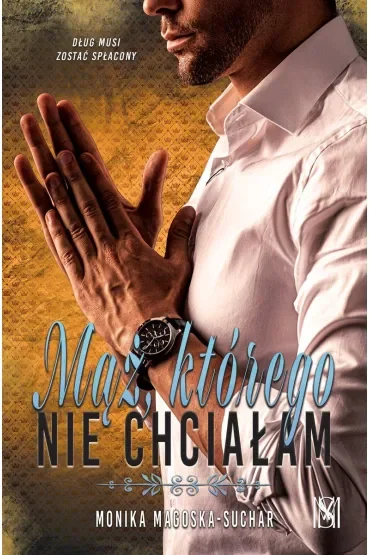 Mąż, którego nie chciałam