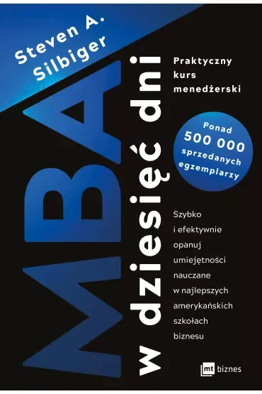MBA w dziesięć dni. Praktyczny kurs menedżerski